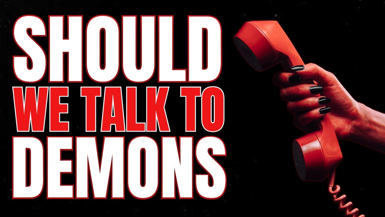 Should Christians Talk To DEMONS?! 8 Reasons They SHOULD! - YouTube - How To Talk To A Demon
