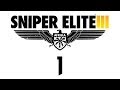 Прохождение Sniper Elite 3  — Часть 1: Осада Тобрука