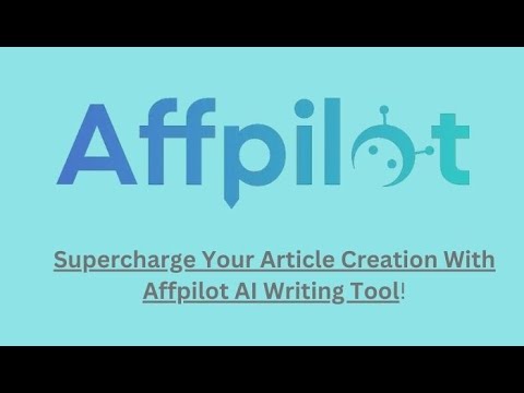 Writing Articles within 60 Seconds with Affpilot AI Writing Tool - YouTube