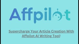 Writing Articles within 60 Seconds with Affpilot AI Writing Tool