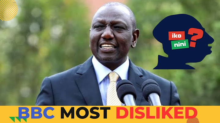 BBC Asks: Is Ruto Kenya’s Most Disliked President EVER?
