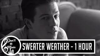 Sweater Weather - The Neighbourhood (1 hour loop)