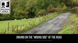 Advice on Driving on the 'WRONG' side of the Road in the UK & Ireland