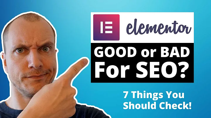 Is Elementor Good or Bad for SEO? (7 Things You Need to Check!)
