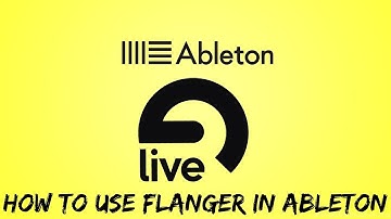 How To Use Flanger In Ableton