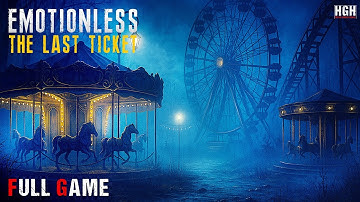 EMOTIONLESS : The Last Ticket | Full Game | Longplay Walkthrough Gameplay No Commentary