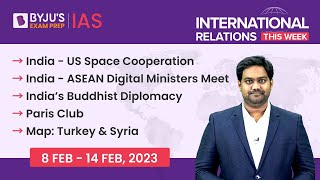 International Relations This Week for UPSC Prelims 2023 | 08 Feb - 14 Feb 2023 | UPSC | IAS Exam screenshot 2