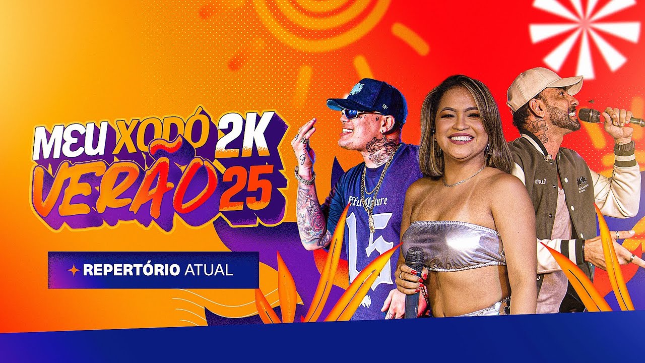 MEU XODÓ DE VERÃO 2K25 - REPERTÓRIO ATUAL