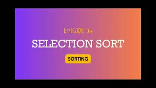 Ep 4: Selection Sort