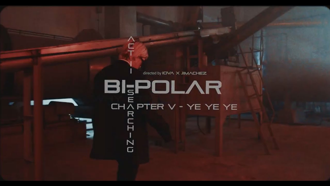 IOVA - Ye Ye Ye | BI-POLAR Act 2 Chapter 5