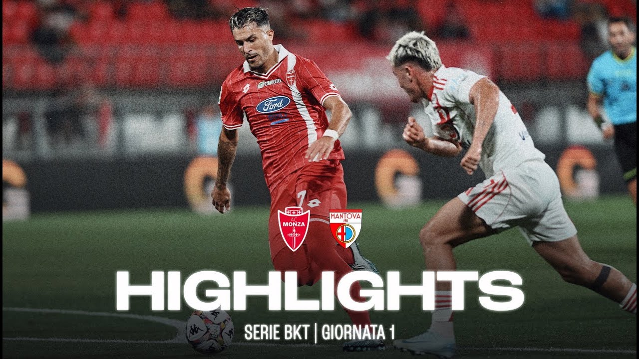 MONZA 1 - 0 MANTOVA | HIGHLIGHTS SERIE BKT
