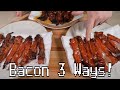 Bacon For Eating (3 Ways) Maple, Siracha, Brown Sugar!