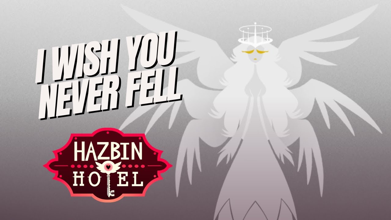 I Wish You Never Fell 【Hazbin Hotel Sera Original Song】