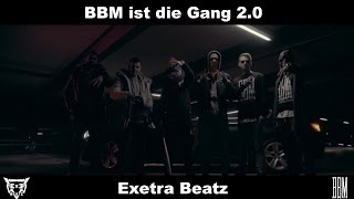 BBM - BBM IST DIE GANG 2.0 [prod. Exetra Beatz]