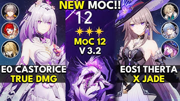 NEW Memory of Chaos Floor 12 (3 Stars) E0 CASTORICE & E0S1 THE HERTA | Honkai: Star Rail 3.2