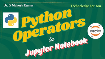 PYTHON OPERATORS IN JUPYTER NOTEBOOK