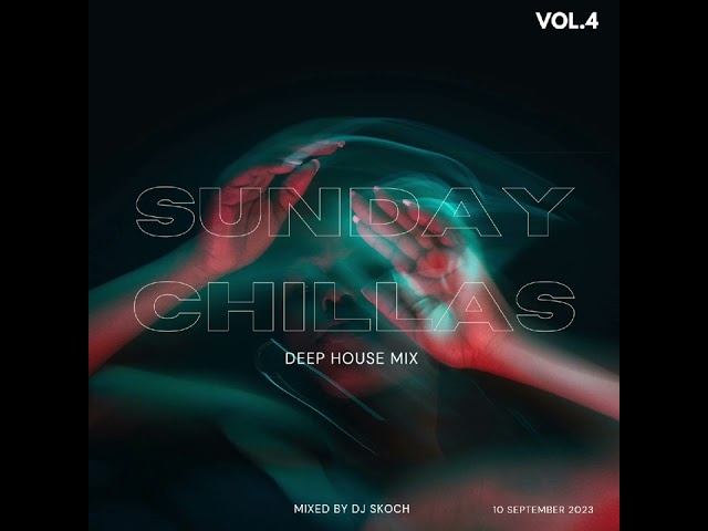 Sunday Chillas || Deep House Mix || Vol.4 || 10 September 2023 class=