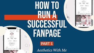 HOW TO RUN A SUCCESSFUL FANPAGE ON TIKTOK Part 1 [2023] | Aesthetics With Me