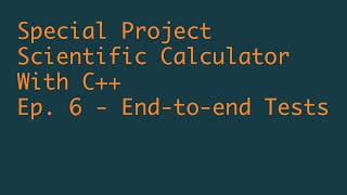 ASMR Coding Challenge - Scientific Calculator Episode 6 - End to End Tests with Python and Debugging