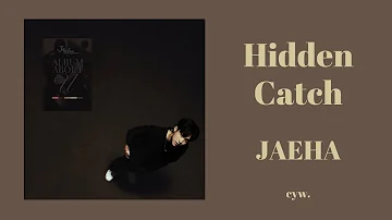 【中字】JAEHA - Hidden Catch
