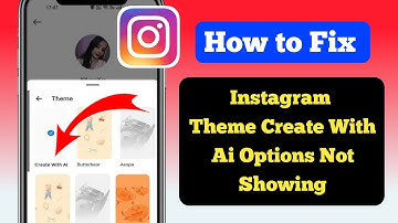 How to Fix Instagram Theme Create With Al Option Not Showing (New Update 2025)