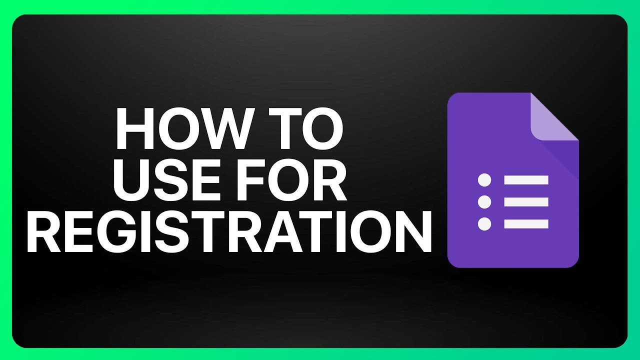 How To Use Google Forms For Registration Tutorial - YouTube