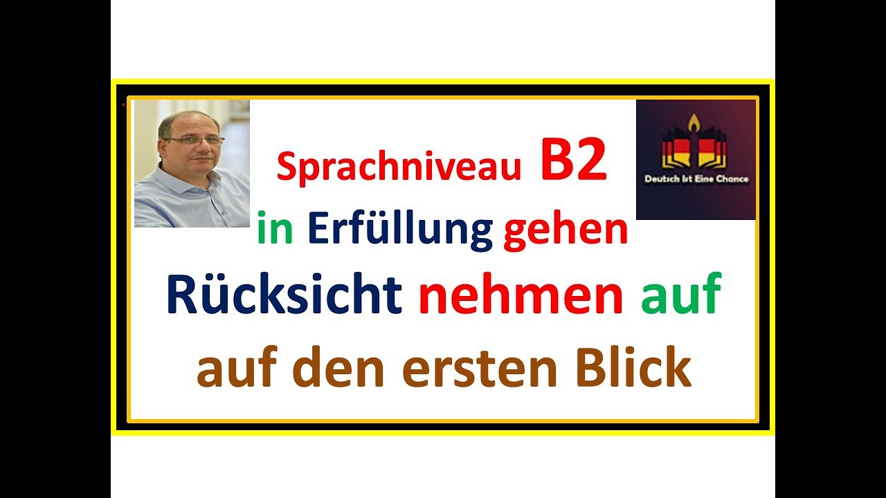 B2 ربط الأسماء بالأفعال : Nomen-Verb-Verbindungen - in Erfüllung gehen - Rücksicht nehmen auf