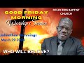 Who will believe  rev johnathan hemmings  good friday worship service orbcmarch 29 2024