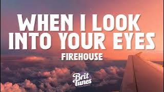 When I Look Into Your Eyes - Firehouse(Lyrics)