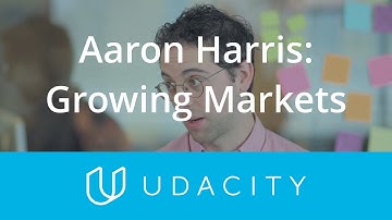 Aaron Harris: Growing Markets | Product Design | Udacity