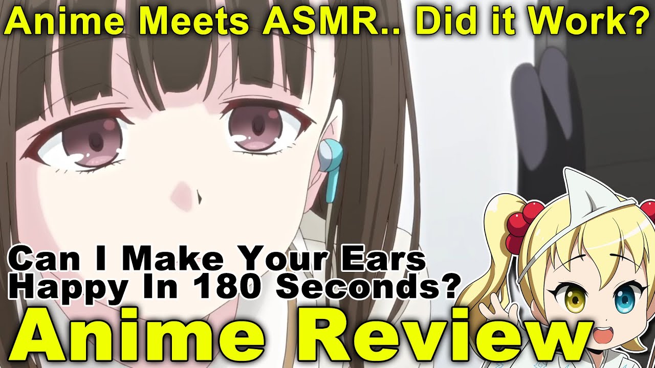 Anime Review: Can I Make Your Ears Happy In 180 Seconds? (180 Byou de