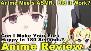 Anime Review: Can I Make Your Ears Happy In 180 Seconds? (180 Byou de Kimi no Mimi wo Shiawase?)