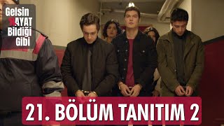 Gelsin Hayat Bildiği Gibi – 21.Bölüm Tanıtım 2