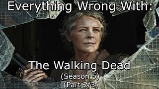 Everything Wrong With: The Walking Dead | Season 5 | Part 2\/3