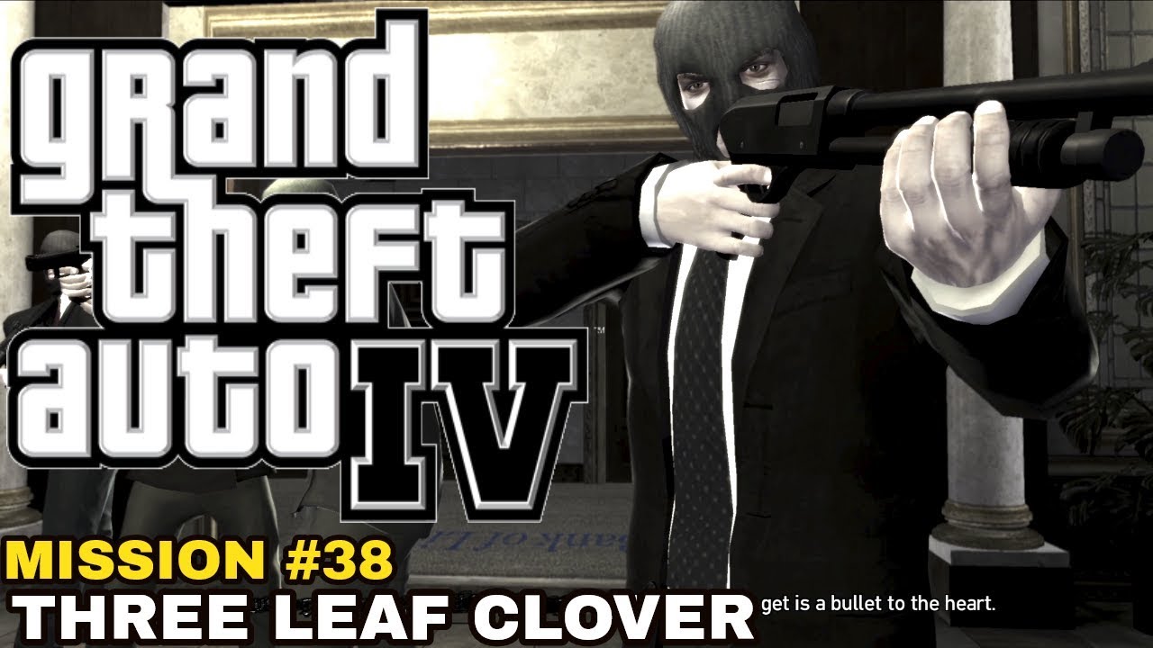GTA 4 MISSION 38 THREE LEAF CLOVER 1440p YouTube 