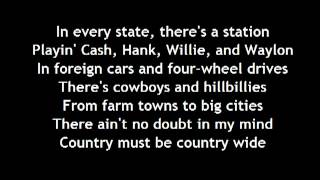 Brantley Gilbert   Country Must Be Country Wide Lyrics