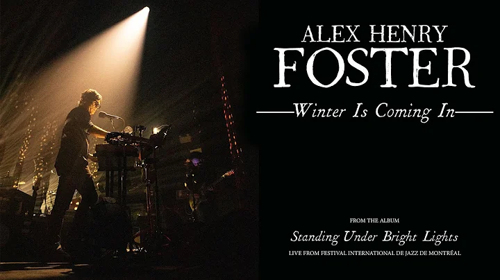 Alex Henry Foster - "Winter Is Coming In" [Officia...