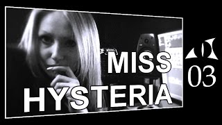 Miss Hysteria - Vlog 03