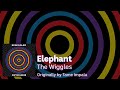The Wiggles - &#39;Elephant&#39; | Tame Impala Cover (Official &#39;ReWiggled&#39; Audio)