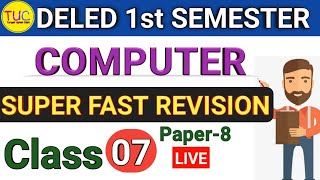 UP DELED 1st Semester Computer Class-07 Revision Important Questions डीएलएड प्रथम सेमेस्टर कंप्यूटर