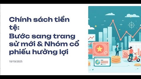 Chính Sách Tiền Tệ: Bước Sang Trang Sử Mới | Cổ Phiếu Ngân Hàng Hưởng Lợi📊  Livestream 10.10.2025