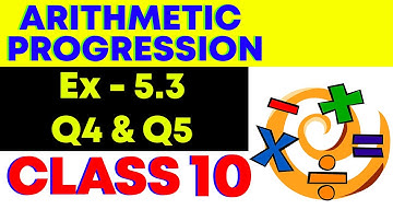 ARITHMETIC PROGRESSION | Ex - 5.3 Q4 & Q5 | Class 10 Maths | AP Class 10 | Chapter 5