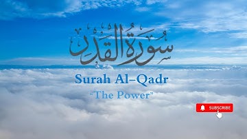 “Surah Al-Qadr | The Night of Decree & Its Blessings | سورة القدر”
