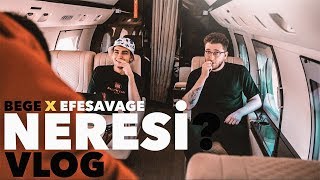 VLOG #2 BEGE X EFESAVAGE - NERESİ?