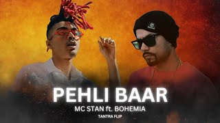 PEHLI BAAR - MC STAN X BOHEMIA