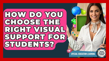 How Do You Choose The Right Visual Support For Students? - Special Education Learning