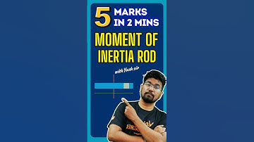 11th Physics Moment of Inertia of a Rod 5 Marks in 2 minutes Public Exam 2025 Yazhiniyan sir