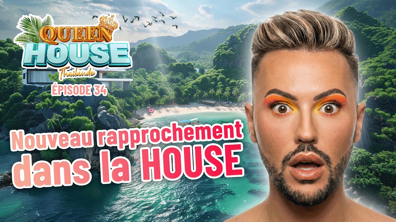 QUEEN HOUSE - ÉPISODE 34 👑