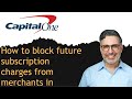 How to block future subscription charges from merchants in Capital One Mobile