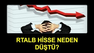 rtalb hisse neden dustu guncel analiz youtube